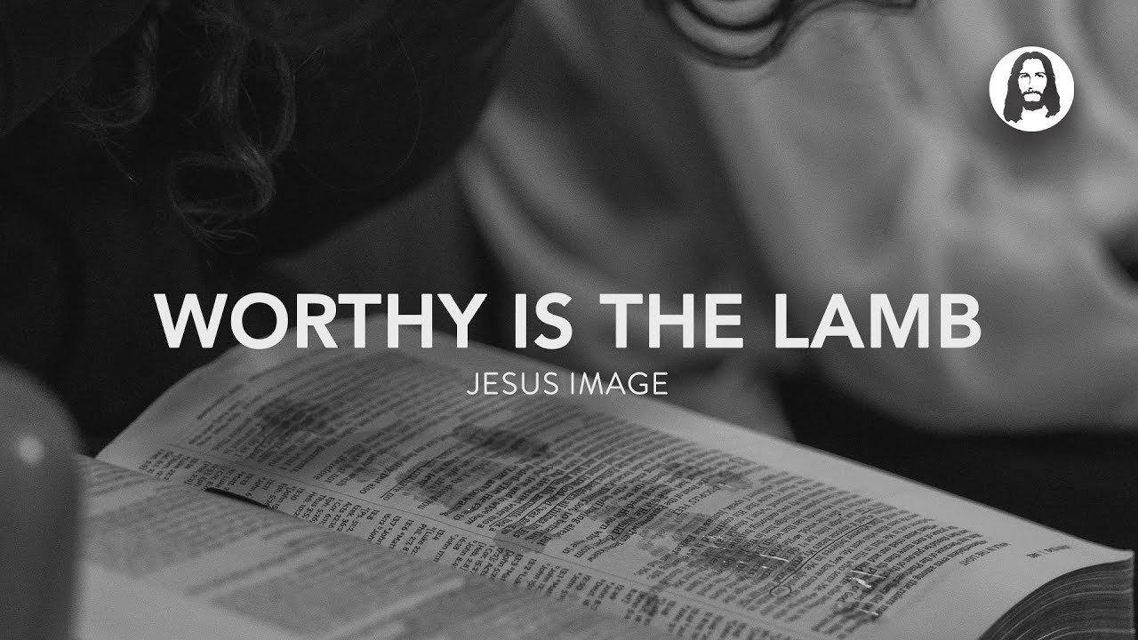 Worthy Is The Lamb | Jesus Image